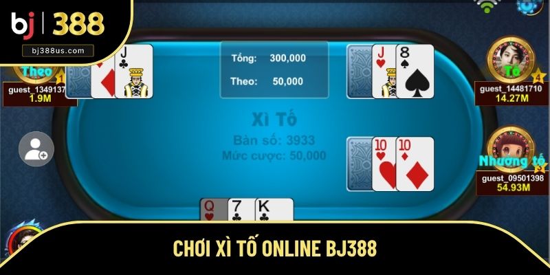 Chơi Xì Tố Online BJ388 Với Những Lối Tham Gia Đơn Giản